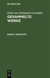 Emil von Schönaich-Carolath: Gesammelte Werke