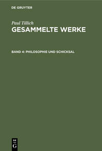 Paul Tillich: Gesammelte Werke / Philosophie und Schicksal