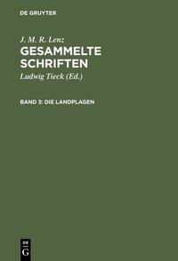 J. M. R. Lenz: Gesammelte Schriften / Die Landplagen