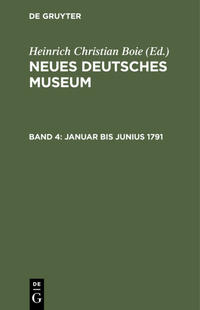 Neues Deutsches Museum / Januar bis Junius 1791