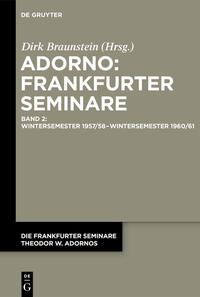 Die Frankfurter Seminare Theodor W. Adornos / Wintersemester 1957/58 – Wintersemester 1960/61