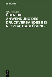 Über die Anwendung des Druckverbandes bei Netzhautablösung