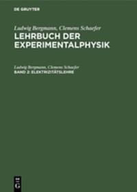 Ludwig Bergmann; Clemens Schaefer: Lehrbuch der Experimentalphysik