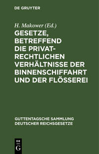 Gesetze, betreffend die privatrechtlichen Verhältnisse der Binnenschiffahrt und der Flößerei