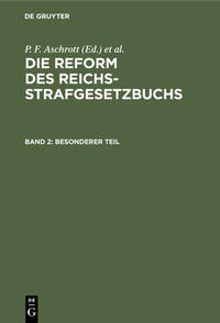 Die Reform des Reichsstrafgesetzbuchs / Besonderer Teil
