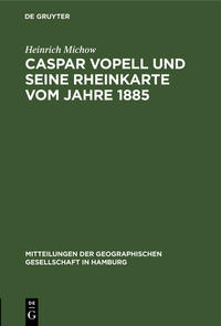 Caspar Vopell und seine Rheinkarte vom Jahre 1885