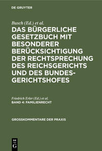 Das Bürgerliche Gesetzbuch mit besonderer Berücksichtigung der Rechtsprechung des Reichsgerichts und des Bundesgerichtshofes