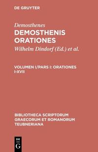 Demosthenes: Demosthenis Orationes / Orationes I-XVII