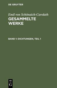 Emil von Schönaich-Carolath: Gesammelte Werke