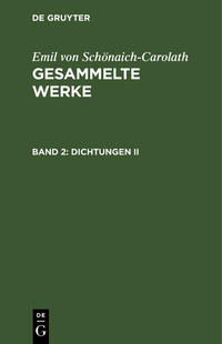 Emil von Schönaich-Carolath: Gesammelte Werke