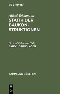 Alfred Teichmann: Statik der Baukonstruktionen / Grundlagen