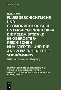 Flußgeschichtliche und geomorphologische Untersuchungen über die Feldaistsenke im oberösterreichischen Mühlviertel und die angrenzenden Teile Südböhmens