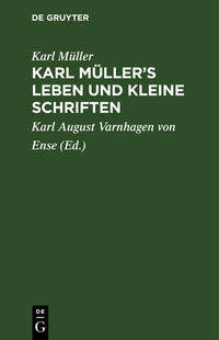 Karl Müller’s Leben und kleine Schriften