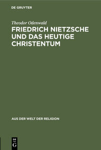 Friedrich Nietzsche und das heutige Christentum