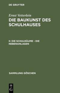 Die Schulräume – die Nebenanlagen