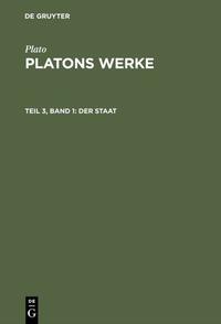 Plato: Platons Werke / Der Staat