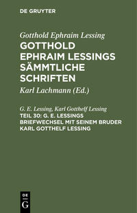 Gotthold Ephraim Lessing: Gotthold Ephraim Lessings Sämmtliche Schriften