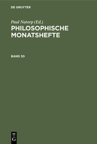 Philosophische Monatshefte / Philosophische Monatshefte. Band 30