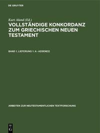 Vollständige Konkordanz zum griechischen Neuen Testament / A - άσθενέω