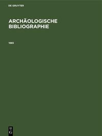 Archäologische Bibliographie / 1985