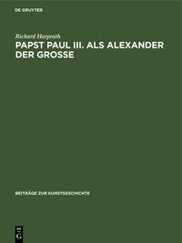 Papst Paul III. als Alexander der Große