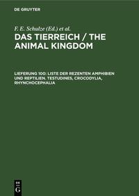Das Tierreich / The Animal Kingdom / Liste der rezenten Amphibien und Reptilien. Testudines, Crocodylia, Rhynchocephalia