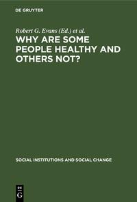 Why Are Some People Healthy and Others Not?