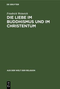 Die Liebe im Buddhismus und im Christentum