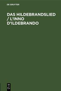 Das Hildebrandslied / L’inno D’Ildebrando