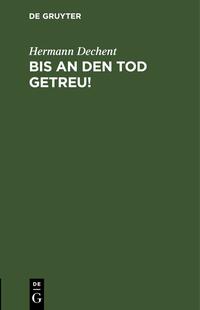 Bis an den Tod getreu!