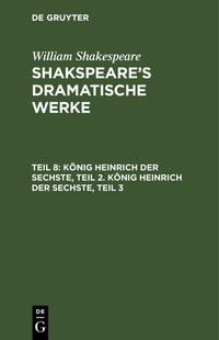 William Shakespeare: Shakspeare's dramatische Werke