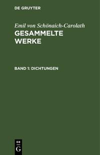 Emil von Schönaich-Carolath: Gesammelte Werke