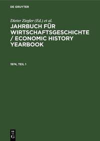 Jahrbuch für Wirtschaftsgeschichte / Economic History Yearbook / 1974, Teil 1