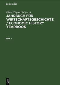 Jahrbuch für Wirtschaftsgeschichte / Economic History Yearbook / 1974, II