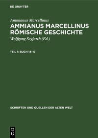 Ammianus Marcellinus: Ammianus Marcellinus Römische Geschichte