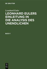 Leonhard Euler: Leonhard Eulers Einleitung in die Analysis des Unendlichen