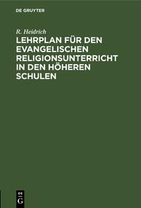 Lehrplan für den evangelischen Religionsunterricht in den höheren Schulen