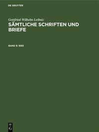 Gottfried Wilhelm Leibniz: Sämtliche Schriften und Briefe. Allgemeiner... / 1693