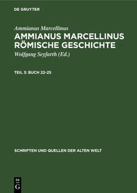 Ammianus Marcellinus: Ammianus Marcellinus Römische Geschichte