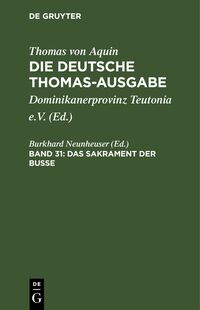 Thomas von Aquin: Die deutsche Thomas-Ausgabe / Das Sakrament der Busse