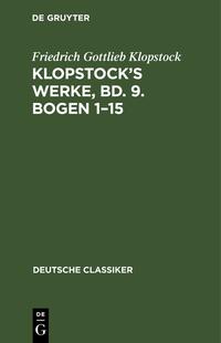 Klopstock’s Werke, Bd. 9. Bogen 1–15