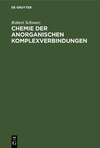 Chemie der anorganischen Komplexverbindungen