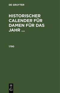 Historischer Calender für Damen für das Jahr ... / 1790