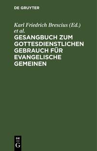 Gesangbuch zum gottesdienstlichen Gebrauch für evangelische Gemeinen