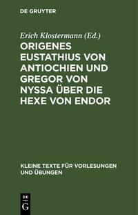 Origenes Eustathius von Antiochien und Gregor von Nyssa über die Hexe von Endor