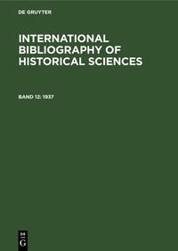 International Bibliography of Historical Sciences / 1937