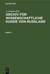 Archiv für wissenschaftliche Kunde von Russland