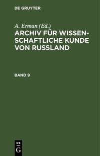 Archiv für wissenschaftliche Kunde von Russland