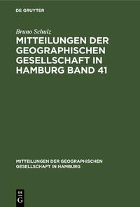 Mitteilungen der Geographischen Gesellschaft in Hamburg Band 41