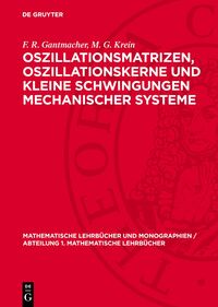 Oszillationsmatrizen, Oszillationskerne und kleine Schwingungen mechanischer Systeme